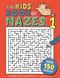 Kids' Book of Mazes 1, The